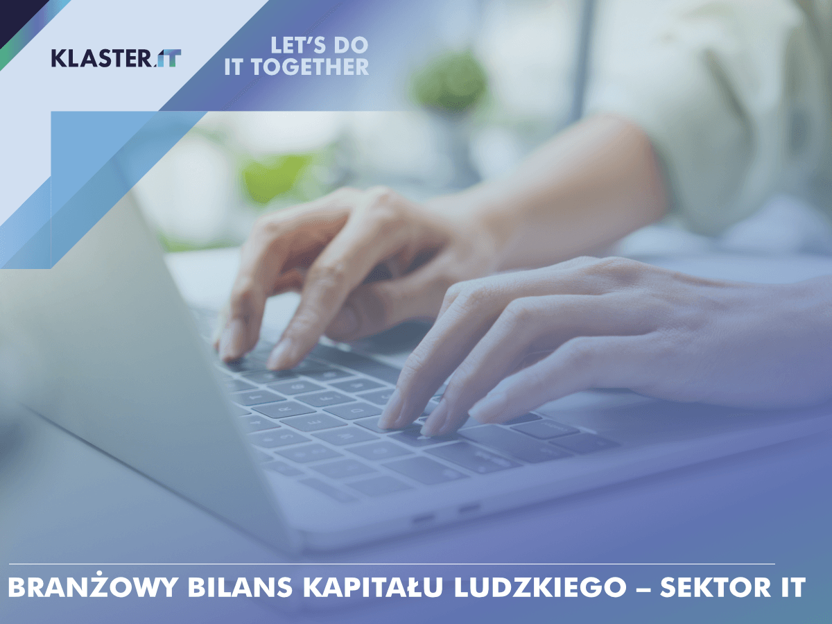 Branżowy Bilans Kapitału Ludzkiego – sektor IT
